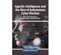 Agentic Intelligence and the Rise of Autonomous Cyber Warfare