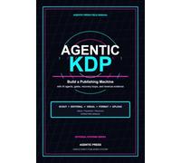 Agentic KDP: Build the agents, queues, and controls that turn books into a publishing machine