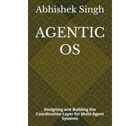AGENTIC OS: Designing and Building the Coordination Layer for Multi-Agent Systems