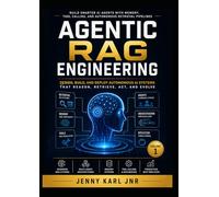 Agentic RAG Engineering: Build Smarter AI Agents with Memory, Tool Calling, and Autonomous Retrieval Pipelines