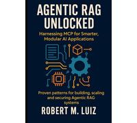 Agentic RAG Unlocked: Harnessing MCP for Smarter, Modular AI Applications