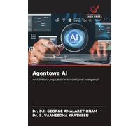 Agentowa AI: Architektura przysz¿o¿ci autonomicznej inteligencji