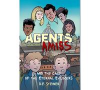 Agents Amiss and The Case of the Eternal Evildoers – FriesenPress