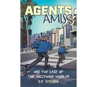 Agents Amiss And The Case of the Hollywood Hoodlum