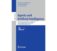 Agents and Artificial Intelligence: 17th International Conference, ICAART 2025, Porto, Portugal, February 23-25, 2025, Revised Selected Papers, Part III (Lecture Notes in Computer Science, 16518)