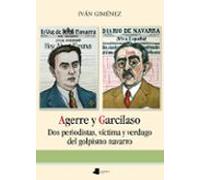 Agerre Y Garcilaso. Dos Periodistas Victima Y Verdugo Del Golpis Mo Na