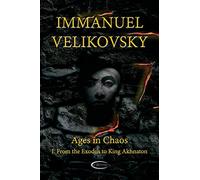 Ages in Chaos I: From the Exodus to King Akhnaton: 1