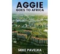 AGGIE GOES TO AFRICA