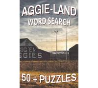 Aggie-Land Word Search Puzzle Book: Word Searches with Easy-to-Read Print about Texas A&M, Aggie-Land, College Station and More | 6 x 9 inches, 110 pages | 50+ Puzzles