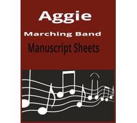 Aggie Marching Band Manuscript Sheets