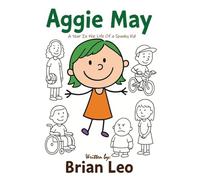 Aggie May: A Year In the Life of a Spunky Kid