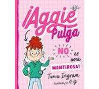 ¡aggie Pulga No Es Una Mentirosas!