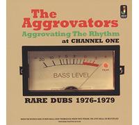 Aggrovators - Aggrovating The Rhythm at Channel One