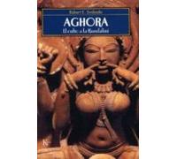 Aghora: El Culto A La Kundalini