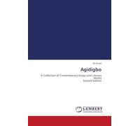 Agidigbo: A Collection of Contemporary Essays and Literary Works Second Edition