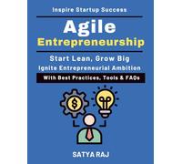 Agile Entrepreneurship: Strategies for Startup Success | Lean Business Development | Agile Business Leadership Creative Startup Ideas | Startup Market Disruption | Lean Models for Growth