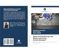 Agile Entwicklung von Deep Learning-Anwendungen: Empfehlung und Unternehmen-smanagement-systeme Praktische Fälle