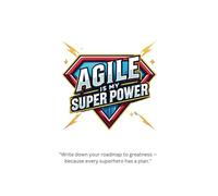 Agile is My Super Power: A funny Agile journal with jokes and quotes for Agile Coaches, Scrum Masters, and all other Agilists.