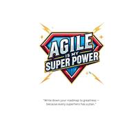Agile is My Super Power: A funny Agile journal with jokes and quotes for Agile Coaches, Scrum Masters, and all other Agilists.