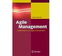 Agile Management: Leadership in an Agile Environment
