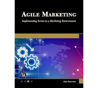 Agile Marketing: Implementing Scrum in a Marketing Environment