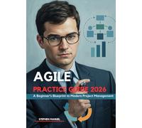 Agile Practice Guide 2026: A Beginner’s Blueprint to Modern Project Management