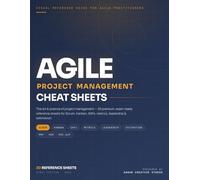 Agile Project Management Cheat Sheets: The Complete Visual Reference Guide - 30 Premium Sheets for Scrum, Kanban, SAFe, Metrics & Leadership | PMP, PSM & PMI-ACP Exam Prep (PMP Exam Study Series)
