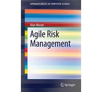 Agile Risk Management (SpringerBriefs in Computer Science)
