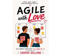 Agile with Love: A Fun Guide to Dating Using Agile Principles