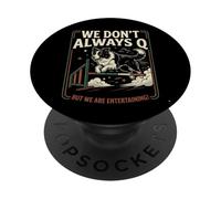 Agility Dog Joke We Don't Always Q Funny Handler Saying PopSockets PopGrip Adhesivo