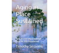 Aging in Place Sustained: Operational and Financial Cost for IDD Population