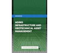 Aging Infrastructure and Geotechnical Asset Management