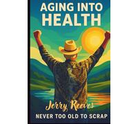 Aging into Health: Never too Old to Scrap