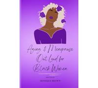 Aging & Menopause Out Loud for Black Women