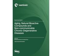 Aging, Natural Bioactive Compounds and Non-communicable Chronic-Degenerative Diseases