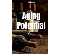 Aging Potential: Wines around the World (Wines of the World)