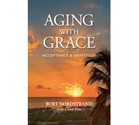Aging with Grace: Acceptance and Gratitude