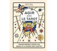 Agir avec le Tarot: Transformez votre vie grâce à la magie des cartes, inclus 22 cartes du tarot