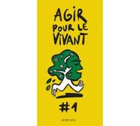 Agir Pour Le Vivant #1 (ebook)