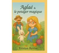 Aglaé & le potager magique