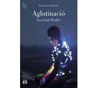 Aglutinació (premi Joanot Martorell 2018)