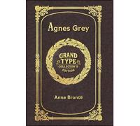 Agnes Grey (Grand Type Collector's Edition) (Laminated Hardback with Jacket) Large Print