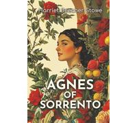 Agnes of Sorrento: The 1862 Tale of Faith, Noble Love, and Medieval Italy