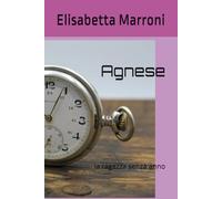 Agnese: la ragazza senza anno