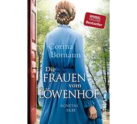 Agnetas Erbe: Roman: 1 (Die Frauen vom Löwenhof, 1)