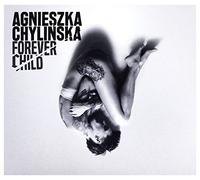 Agnieszka Chylińska - Agnieszka ChyliĹ ska: Forever Child (digipack) [CD]