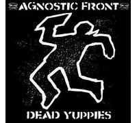 Agnostic Front - Dead Yuppies
