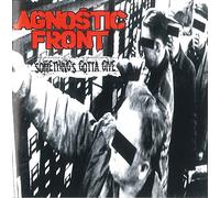 Agnostic Front - Something's Gotta Give
