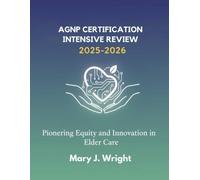 AGNP certification intensive review 2025-2026: Pioneering equity and innovation in elder care