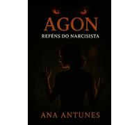 Agon Reféns do Narcisista